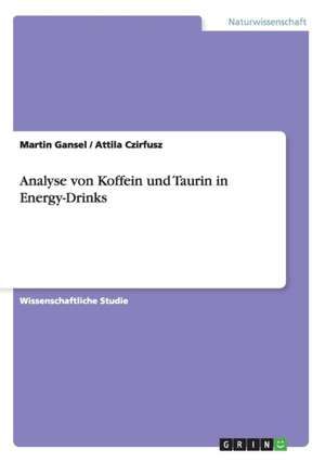 Analyse von Koffein und Taurin in Energy-Drinks de Attila Czirfusz