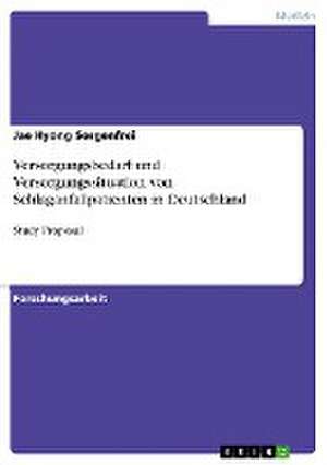 Versorgungsbedarf und Versorgungssituation von Schlaganfallpatienten in Deutschland de Jae Hyong Sorgenfrei