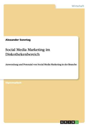 Social Media Marketing im Diskothekenbereich de Alexander Sonntag