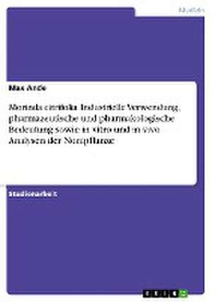 Morinda citrifolia. Industrielle Verwendung, pharmazeutische und pharmakologische Bedeutung sowie in vitro und in vivo Analysen der Nonipflanze de Max Ande