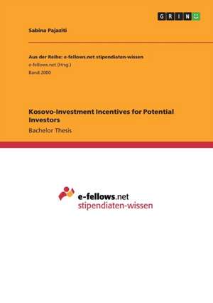 Kosovo-Investment Incentives for Potential Investors de Sabina Pajaziti