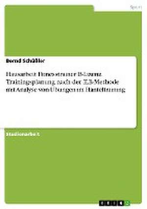 Hausarbeit Fitnesstrainer B-Lizenz. Trainingsplanung nach der ILB-Methode mit Analyse von Übungen im Hanteltraining de Bernd Schüßler