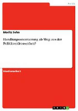 Handlungsorientierung als Weg aus der Politikverdrossenheit? de Moritz Sehn