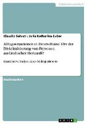 Alltagssituationen in Deutschland. Ort der Diskriminierung von Personen ausländischer Herkunft? de Claudio Salvati