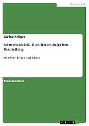 Schreibdidaktik. Richtlinien, Aufgaben, Beurteilung de Carina Kröger