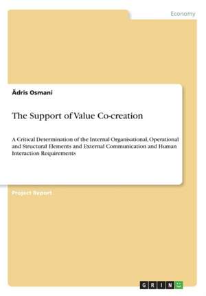 The Support of Value Co-Creation de Osmani, Adris