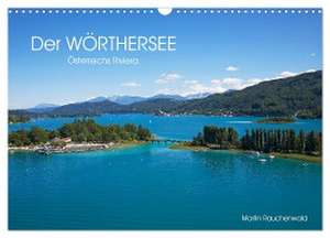 Der Wörthersee - Österreichs Riviera (Wandkalender 2024 DIN A3 quer), CALVENDO Monatskalender de Martin Rauchenwald