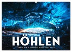 Höhlen - Eine Abenteuerreise ins Unbekannte. (Wandkalender 2024 DIN A2 quer), CALVENDO Monatskalender de Sf Sf