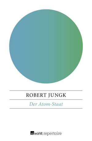 Der Atom-Staat de Robert Jungk