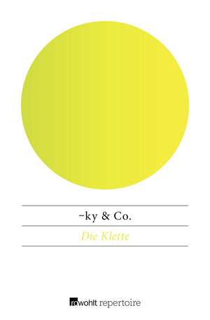 Die Klette de ky & Co.