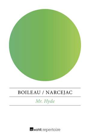 Mr. Hyde de Pierre Boileau
