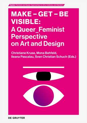 Make - Get - Be Visible de Christiane Kruse