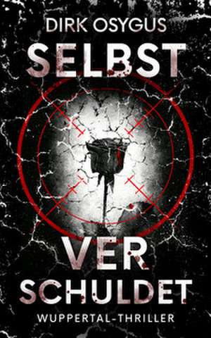 Selbstverschuldet de Dirk Osygus