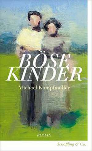Böse Kinder de Michael Kumpfmüller