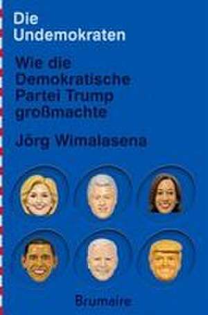 Die Undemokraten de Jörg Wimalasena