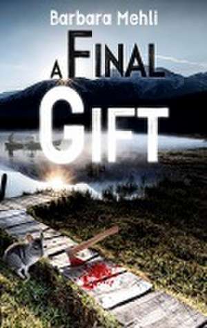 A Final Gift de Barbara Mehli