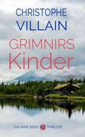 Grimnirs Kinder de Christophe Villain