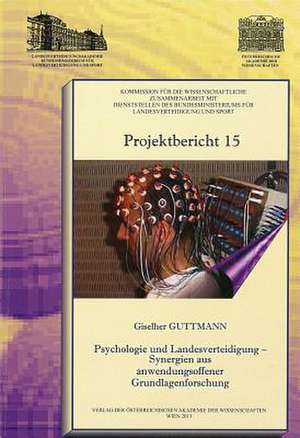 Psychologie Und Landesverteidigung - Synergien Aus Anwendungsoffener Grundlagenforschung