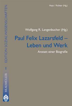 Paul Felix Lazarsfeld - Leben und Werk de Wolfgang R. Langenbucher