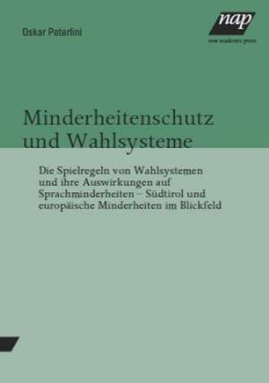 Minderheitenschutz und Wahlsysteme de Oskar Peterlini