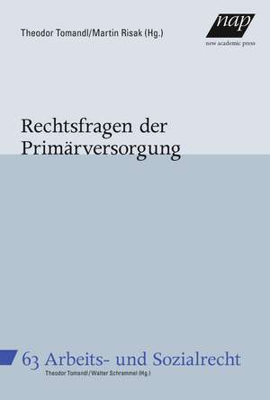 Rechtsfragen der Primärversorgung de Theodor Tomandl