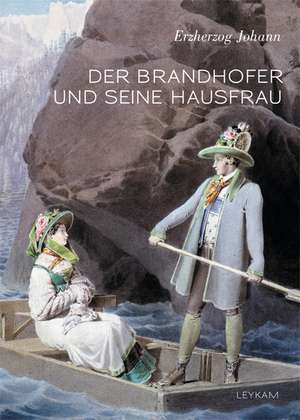 Der Brandhofer und seine Hausfrau de Herwig Hösele