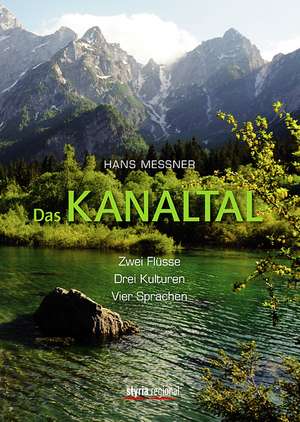 Das Kanaltal de Hans Messner