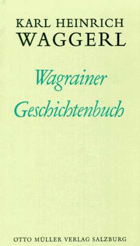 Wagrainer Geschichtenbuch de Karl Heinrich Waggerl