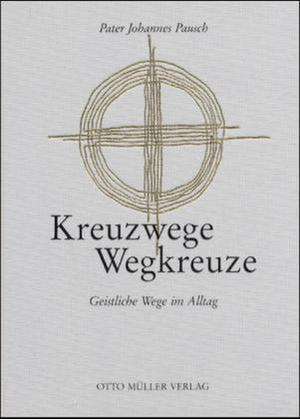 Kreuzwege, Wegkreuze de Thomas Richard Hessler