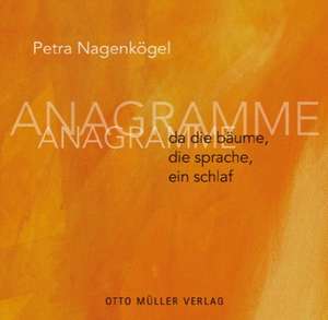 da die bäume, die sprache, ein schlaf de Petra Nagenkögel