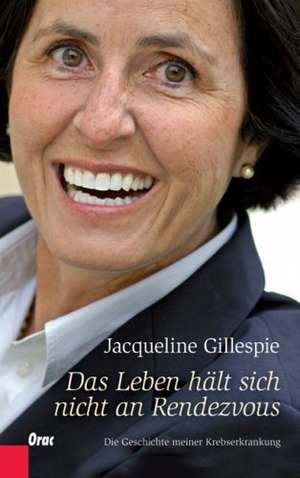 Das Leben hält sich nicht an Rendezvous de Jacqueline Gillespie