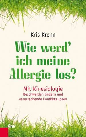 Wie werd' ich meine Allergie los? de Kris Krenn