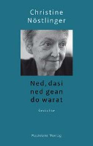 Ned, dasi ned gean do warat de Christine Nöstlinger