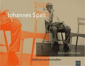 Wahlverwandtschaften de Johannes Spalt