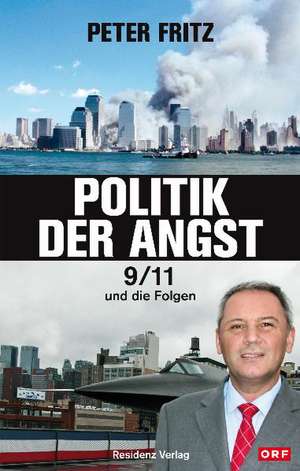 Politik der Angst de Peter Fritz