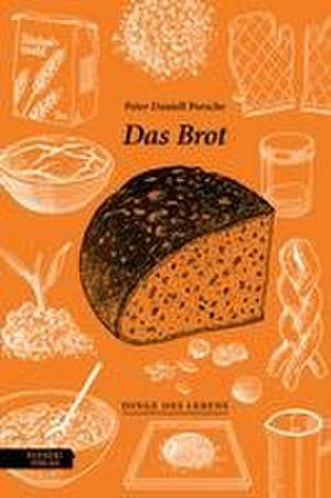 Das Brot de Peter Daniell Porsche