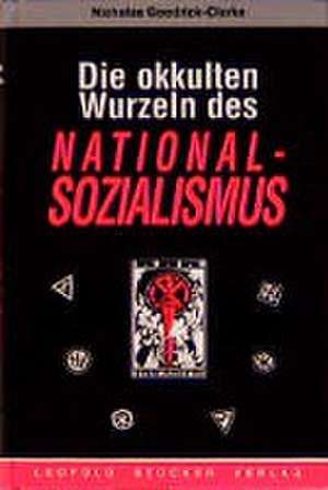 Die okkulten Wurzeln des Nationalsozialismus de Susanne Mörth