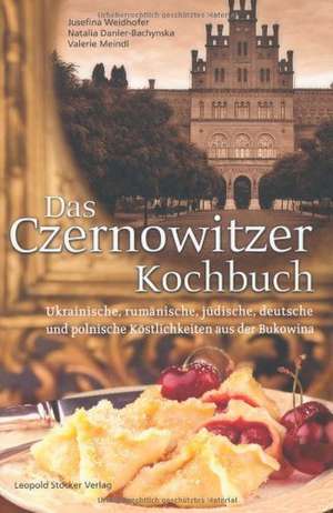 Das Czernowitzer Kochbuch de Jusefina Weidhofer