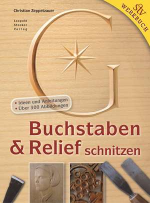 Buchstaben & Relief schnitzen de Christian Zeppetzauer