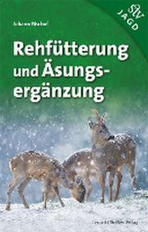 Rehfütterung und Äsungsergänzung de Johann Bischof