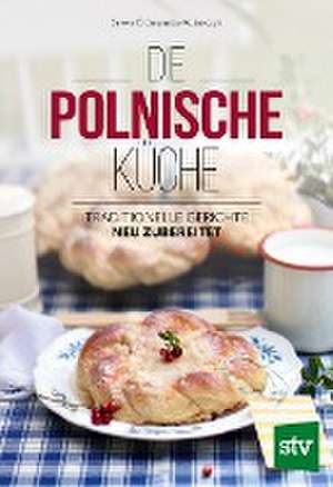 Die Polnische Küche de Sylwia Erdmanska-Kolanczyk