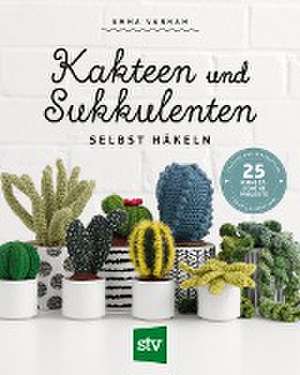 Kakteen und Sukkulenten selbst häkeln de Emma Varnam