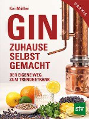 Gin zuhause selbst gemacht de Kai Möller