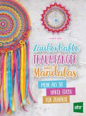 Zauberhafte Traumfänger und Mandalas de Claudia Rieger