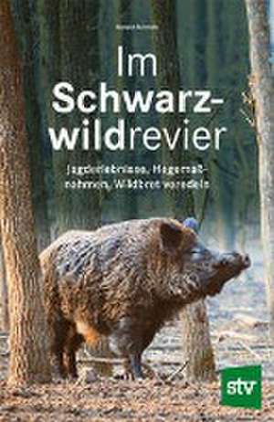 Im Schwarzwildrevier de Ronald Schmidt