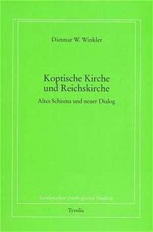 Koptische Kirche und Reichskirche de Dietmar W Winkler