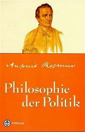 Philosophie in der Politik de Antonio Rosmini