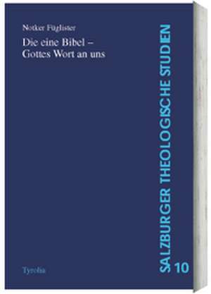 Die eine Bibel. Gottes Wort an uns de Institut für Alttestamentliche Bibelwissenschaft und Judaistik der Universität Salzburg