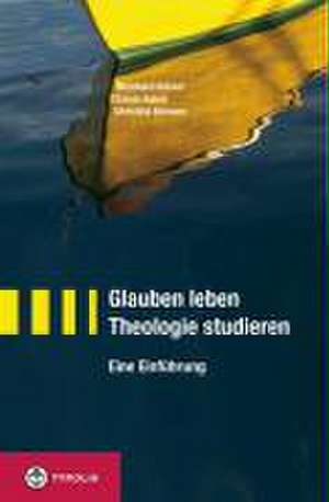 Glauben leben - Theologie studieren de Christa Baich