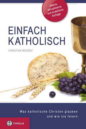 Einfach katholisch de Christian Wessely